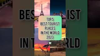 TOP 5 Best Tourist Places In The World 2023 | Travelnatic