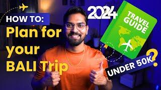 Bali Trip Plan from India 2024 | India to Bali Travel Budget, Best Time, Flights, Hotels, Visa, Cost