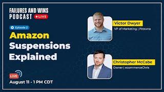 Amazon Suspensions Explained with Victor Dwyer & Chris McCabe