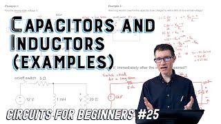 Capacitors and Inductors Examples (Circuits for Beginners #25)