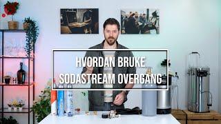 Hvordan bruke Sodastream overgang - Tips og Triks!