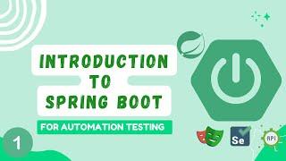 #1- Introduction to Spring boot for Automation Testing ️ (2024 edition)