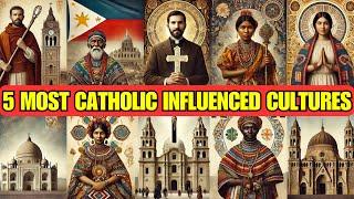 The 5 Most Catholic-Influenced Cultures You Never Knew Existed | Catholic Documentary