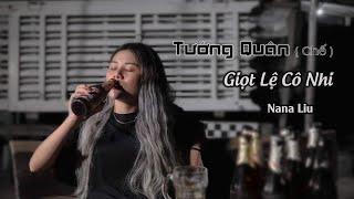 TƯỚNG QUÂN ( Chế ) Giọt Lệ Cô Nhi - Nana Liu