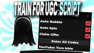 Train for UGC script – (Auto Bubble, Auto Spin)