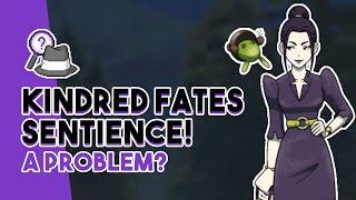 Kindred Fates Sentience: A Problem?