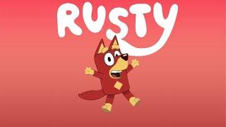 Bluey, but It's RUSTY | Rusty Explained