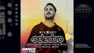 Nick Mendes - Selectro [Dance FM Romania] 16.01.2019