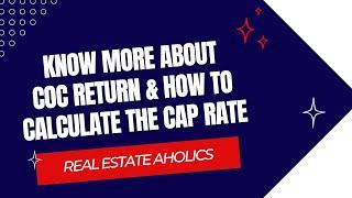 Our Take on CAP Rates and COC Return - Real Estate Aholics