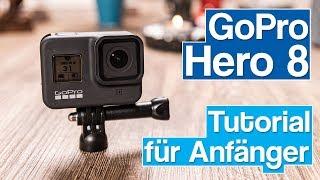 GoPro Hero 8 für Anfänger | Benutzeranleitung | Tipps und Tricks | Tutorial deutsch