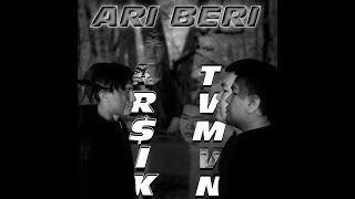 TVMVN ft Ar$ik-Ari Beri