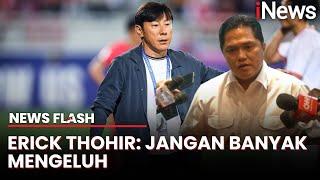 Pedas! Erick Thohir Sentil Shin Tae-yong yang Kritik Jadwal Padat Piala ASEAN 2024