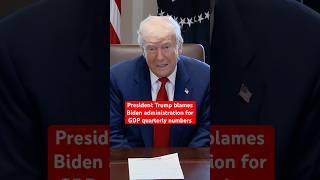 President Trump blames Biden administration for GDP quarterly numbers #trump #politics (Via: CNN)