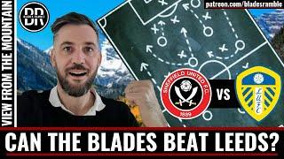 THE VIEW FROM THE MOUNTAIN!! | CAN THE BLADES BEAT LEEDS?! | SHEFFIELD UNITED v LEEDS BUILD UP!!