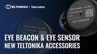 EYE Beacon and EYE Sensor - New Teltonika BLE accessories