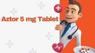 Aztor 5 mg Tablet