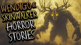 Scary WENDIGO & SKINWALKER Horror Stories For A Cold Night | Cryptid, Scary Stories for Sleep