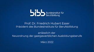 BIBB-Präsident Esser anlässlich der Neuordnung der gastgewerblichen Ausbildungsberufe