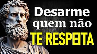 8 Atitudes que Desarma Quem não Te Respeita - Sabedoria Estoica