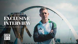 Captain's Call | Celtic Captain Callum McGregor previews this Sunday's Scottish Premiership Opener!