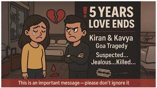 Kiran & Kavya: A Love Story with a Sad Ending | What Went Wrong?