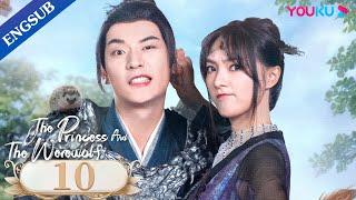 [The Princess and the Werewolf] EP10 | Forced to Marry the Wolf King | Wu Xuanyi/Chen Zheyuan |YOUKU