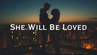 Maroon 5 - She Will Be Loved (Lyrics)