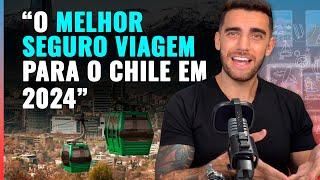 Conheça o melhor seguro viagem para o Chile em 2024!