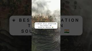 Top 6 Hill Stations To Visit In South India ️ #shorts