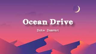 Ocean Drive - Duke Dumont lyrics(Don't say a word while we dance with the devil)(hold on)