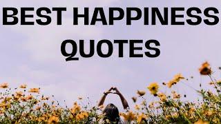 Happiness Quotes About Life||Best Happiness Quotes||Life Quotes