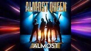 Almost Queen - "Almost"