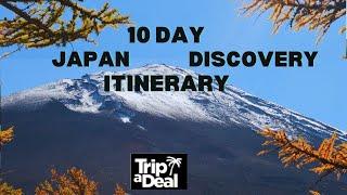 TRIP A DEAL- EPIC 10 DAY DISCOVER JAPAN TRAVEL ITINERARY MADE EASY