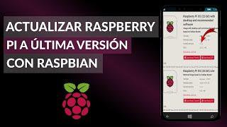 ¿Cómo Actualizar Raspberry Pi a la Última Versión con Raspbian? - Muy Fácil