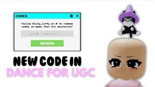 NEW CODE IN DANCE FOR UGC (1 DAY ONLY)