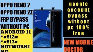 OPPO RENO2  Reno2Z  LOCK REMOVE   FRP BYPASS WITHOUT PC   NEW AND EASY VIDEO