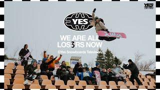 YES, We Are All Los3rs Now- The YES Snowboards Team Movie