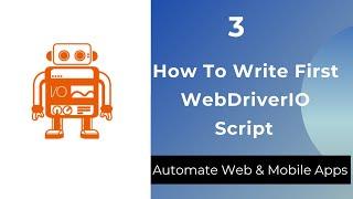 How To Write First Script in WebDriverIO Step By Step