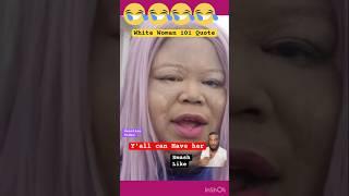 White Woman want y’all to know she is White#short #funny #white