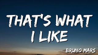 That’s What I Like -    Bruno Mars  (Lyrics)