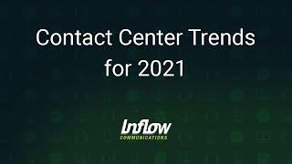 Contact Center Trends for 2021