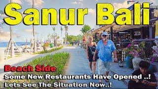 Some New Restaurants Have Opened Here..!! Let See The Situation At Sanur Bali Beach Side..!!