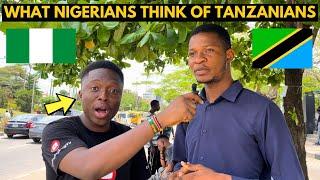 What Nigerians Think of Tanzania & Tanzanians *Unexpected Answers*