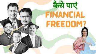 How to get Financial Freedom? Tips from 5 super bosses to create wealth/कैसे पाएं Financial Freedom?