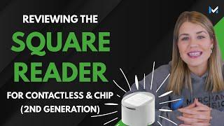 Is The Square Reader For Contactless & Chip (2nd Generation) Worth It?