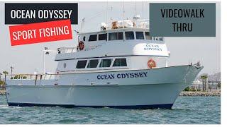 Ocean Odyssey Sportfishing  Walk Thru  San Diego