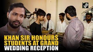 YouTuber and Educator Khan sir hosts grand wedding reception for NEET & JEE students in Patna