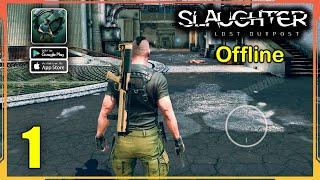 Slaughter: The Lost Outpost Gameplay (Android, iOS) - Part 1