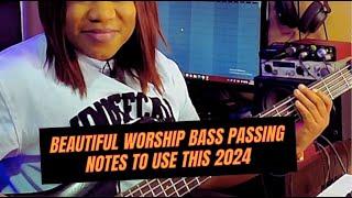 Beautiful worship bass passing notes to use this 2024