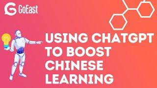 GoEast Online event: Using ChatGPT to boost your Chinese Learning Recording